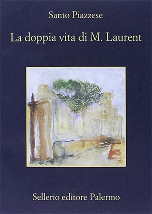 Piazzese, La doppia vita di M.Laurent